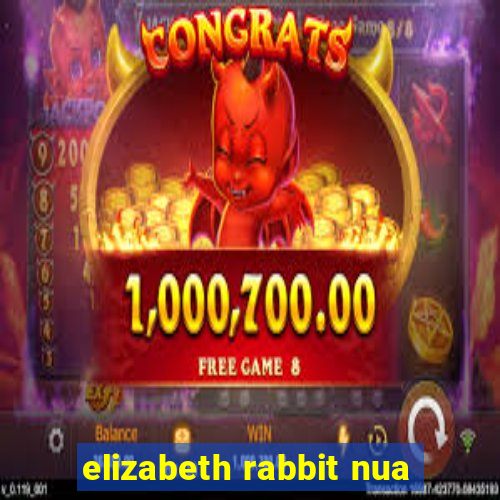 elizabeth rabbit nua